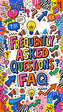 "FREQUENTLY ASKED QUESTIONS FAQ" colorful hand drawn doodle style poster with question marks and lightbulbs