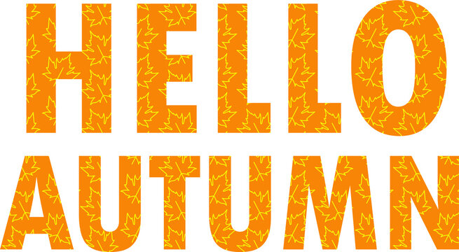hello autumn phrase, orange and yellow fall season lettering