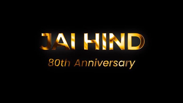 Cinematic 3D golden glow typography artwork honoring Jai Hind 80th Anniversary with a refined, modern aesthetic. Ideal for Independence Day events in 4k