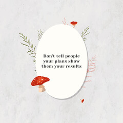 Obraz premium Don't tell people your plans show them your results motivational quote on paper