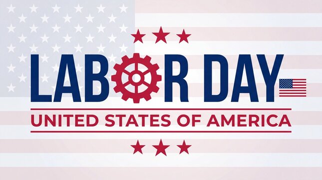 Labor Day celebration graphic featuring American flag, gear symbol, and bold text for United States of America holiday recognition