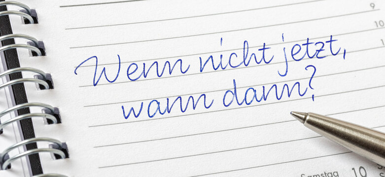  Eintrag in Terminkalender - Wenn nicht jetzt, wann dann