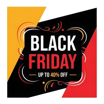 Black Friday sale banner with bold discount offer. Vibrant retail promotion graphic featuring up to 40 percent off savings.