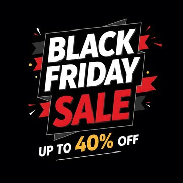 Black Friday sale banner with explosive discount offer. High-impact retail promotion graphic for up to 40 percent off deals.