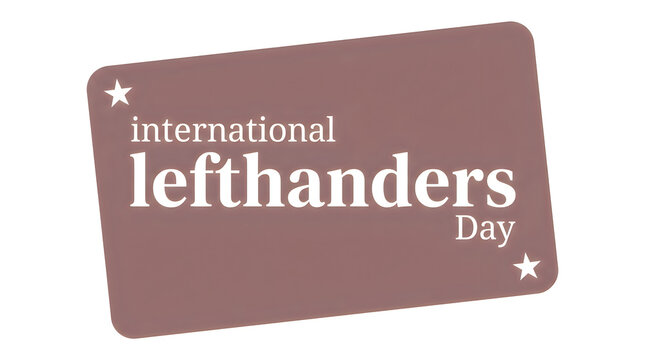 International lefthanders day text graphic
