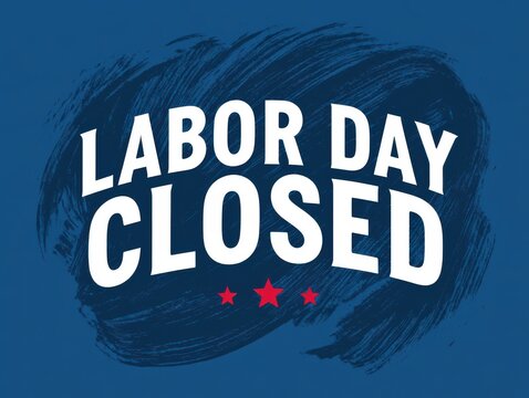 Labor day closed sign with stars on blue pixelated background