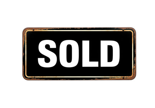 Rusty vintage sold sign isolated on transparent background