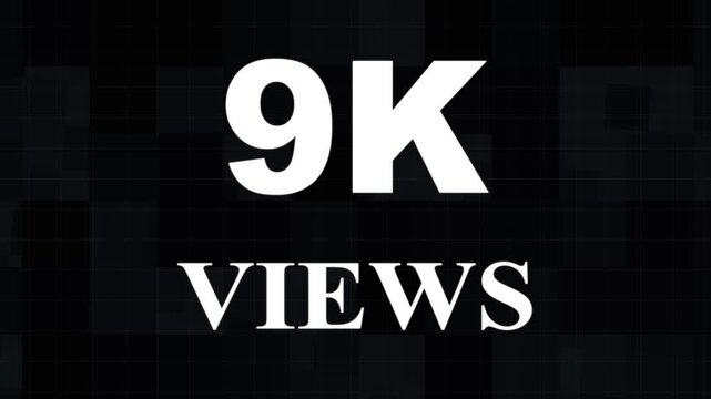 9k views number social media on black background. number views social media increasing to 9k. 9K Viral Video Views Animation. motion text 4k video Motion Design Video