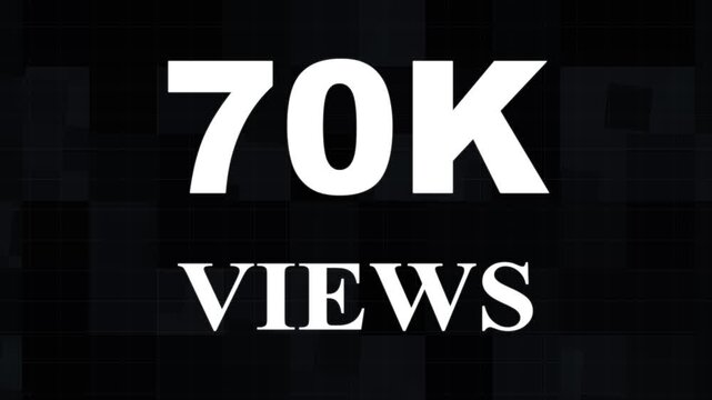 70k views number social media on black background. number views social media increasing to 70k. 70K Viral Video Views Animation.