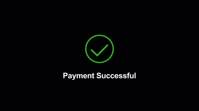 Check mark icon with payment successful text animation on transparent background, Payment successfully text animation in 4K,Tick mark payment done icon complete accept animation with Alpha Channel