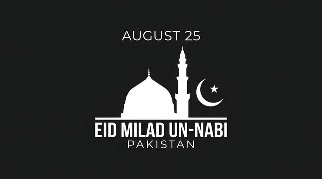 A minimalist white graphic celebrating eid milad un nabi in pakistan on august 26 against a black background
