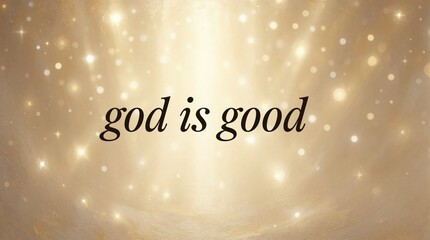 Obraz premium Text lettering god good written on bright shiny golden background with light glow. Religious quote design for spiritual inspiration. Christian graphic card with glowing sparkles, stars. Holy message