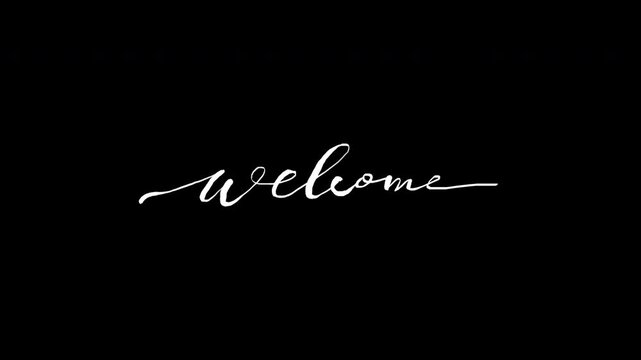Animated welcome text handwritten with calligraphy monoline vintage text suitable opening video and greeting, alpha channel only 4k.