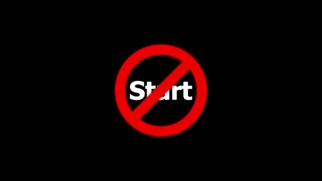 No start sign animation, red prohibited symbol over text, conceptual motion for restriction and forbidden action