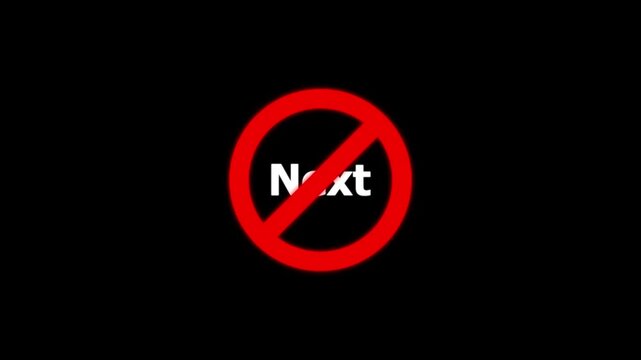 No next button sign, prohibited action warning animation, digital interface restriction forbidden