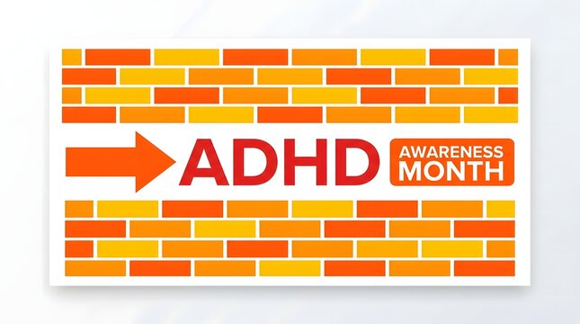 Adhd awareness month concept design with orange and yellow brick wall background featuring a bold arrow pointing towards text