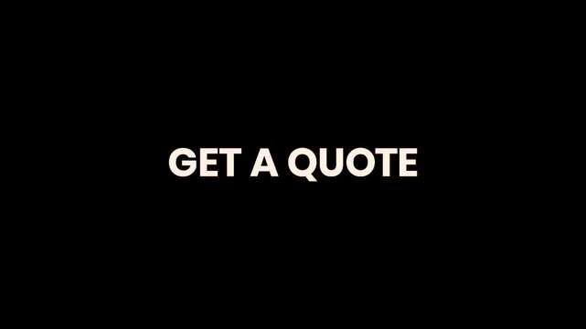 Get A Quote Burn Text Reveal Animation 4K Business Call to Action for Professional Services Insurance Construction and Consulting