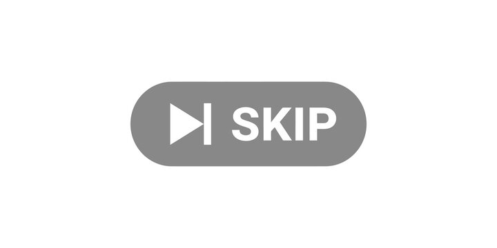 Skip button with play icon and text.