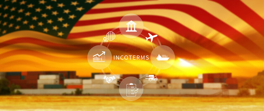 INCOTERMS business concept. US international trade and INCOTERMS logistics concept, American economy diagram for global supply chain management. not ai