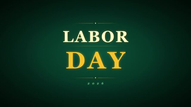 Labor Day 2026 typography animation on dark green background