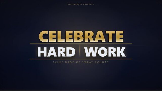 Celebrate hard work achievement unlocked motivational text animation