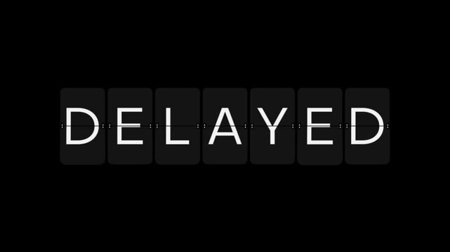 Split-Flap Blank to DELAYED Airport Display Animation on Black Background
