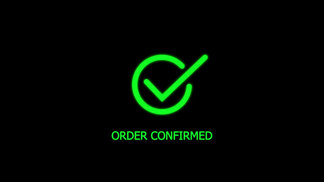 Bright neon green check mark centered inside a circle with the text order confirmed displayed below on a solid black background for digital store