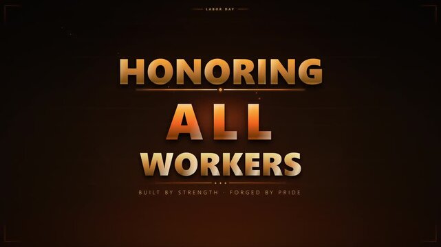 Labor Day typography animation honoring all workers with metallic 3D text and sparks
