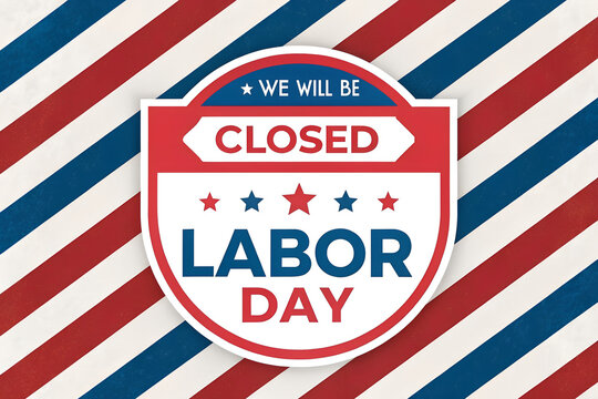 Labor Day Closed Badge, We Will Be Closed Labor Day Emblem, Closed For Labor Day Sign, Patriotic Labor Day Closure Badge, American Labor Day Closed Seal