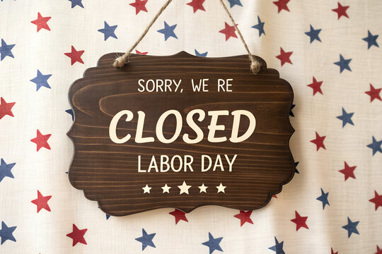 Sorry Were Closed Labor Day Sign, Wooden Closed Labor Day Hanging Banner, Labor Day Business Closed Poster, Store Closed Labor Day Graphic, Holiday Closed Notice with Stars