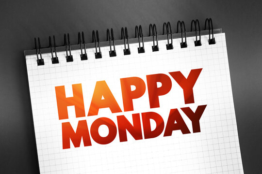 Happy Monday text on notepad, concept background
