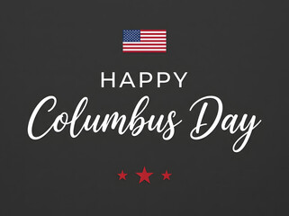 Obraz premium Happy Columbus Day Greeting with American Flag