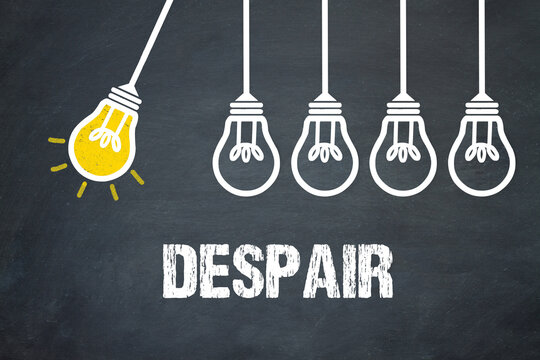 Despair	

