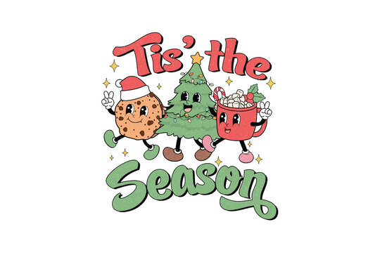 Tis the season retro groovy typography with cute kawaii cookie tree and cocoa mug Sublimation Design