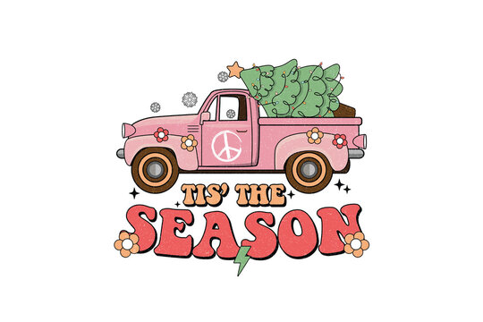 Tis the season retro groovy typography with cute vintage pink truck and pine tree Sublimation Design
