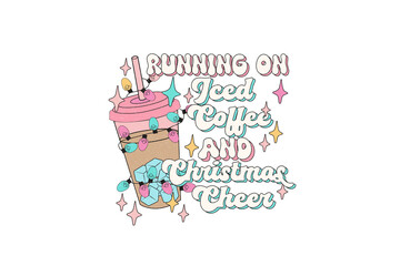 Fototapeta premium Retro funny pastel running on iced coffee and Christmas cheer light bulb typography Sublimation Design