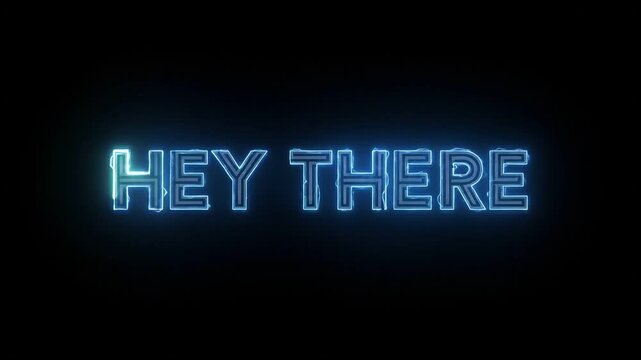 Neon blue Hey There text animation, glowing futuristic digital greeting on black background, electric light typography for social media intro
