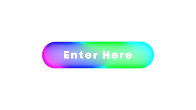 Enter Here Colorful Gradient Button Animated Icon White Background