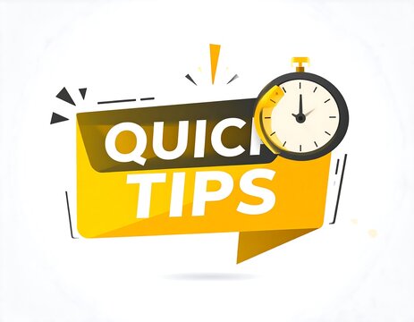 Quick tips badge with yellow stopwatch and speech bubble.