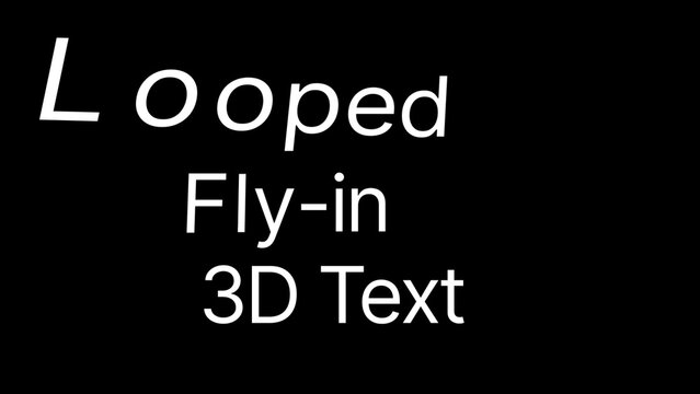 Looped Fly-in 3D Text