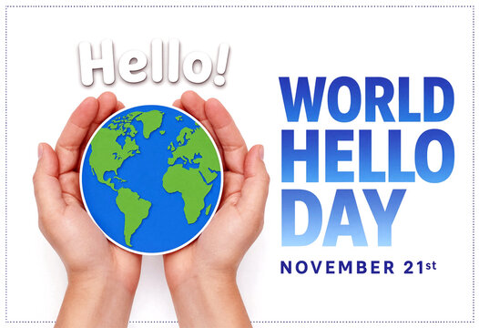 Hands holding a globe illustration for world hello day celebration on november twenty first