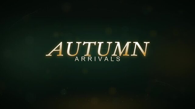 Autumn Arrivals golden text animation on dark green background