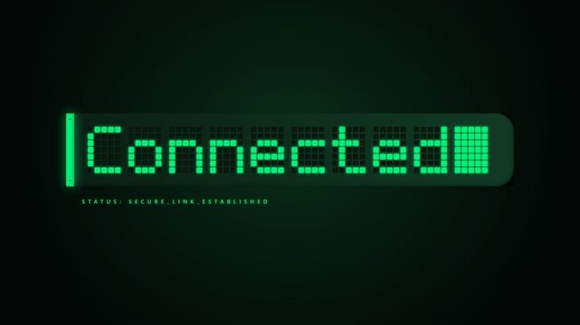 A digital screen displays the glowing green word Connected with a flickering terminal cursor to indicate that a secure network link has been successfully established for global communication