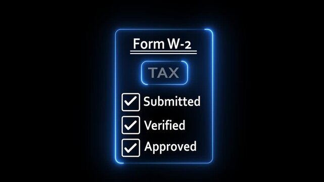 Form W-2 tax document with submitted, verified, and approved status shown on digital interface held, representing financial approval and tax processing, glowing neon on transparent background;4k
