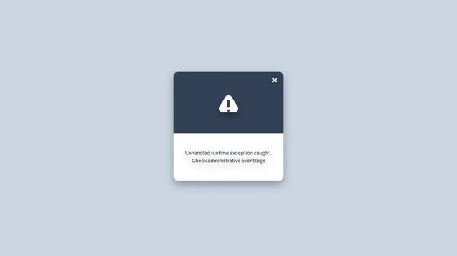 Unhandled Runtime Exception Caught Error Popup Modal Window UI Animation Light Theme