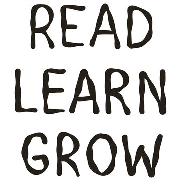 Read Learn Grow Hand Lettered Education Classroom Teacher Quote Doodle Illustration