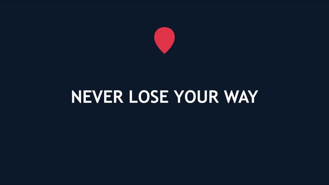 Never lose your way: minimalist navigation concept with red map pin and bold typography for travel, logistics, and location animation 4k