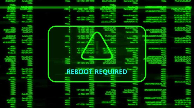 A warning message written 'REBOOT REQUIRED' on the background of a computer screen interface, scrolling lines of green code data, cybersecurity risk and system warning animation.