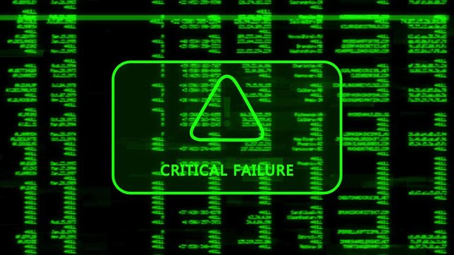 A warning message written 'CRITICAL FAILURE' on the background of a computer screen interface, scrolling lines of green code data, cybersecurity risk and system warning animation.