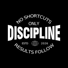 discipline consistency passion motivational typography for streetwear apparel © Meli